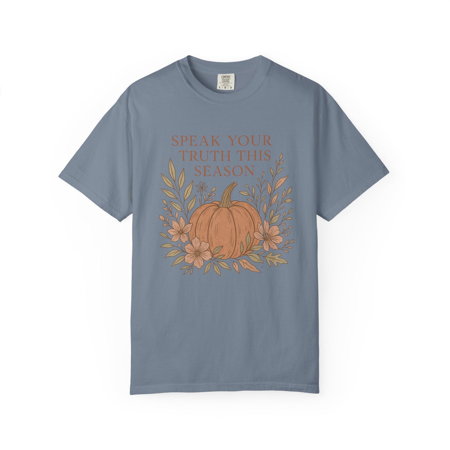 Boho Fall Pumpkin Graphic Tee – Speak Your Truth This Season Shirt – Autumn Comfort Colors 1717 Tee