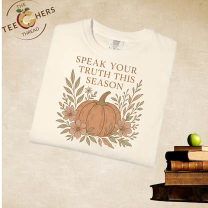 Boho Fall Pumpkin Graphic Tee – Speak Your Truth This Season Shirt – Autumn Comfort Colors 1717 Tee